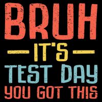 Bruh Its Test Day You Got This Testing Day Teacher Drawstring Bag