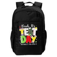 Bruh Its Test Day You Know It Now Show It Testing Day Daily Commute Backpack