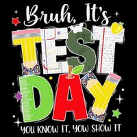 Bruh Its Test Day You Know It Now Show It Testing Day Daily Commute Backpack