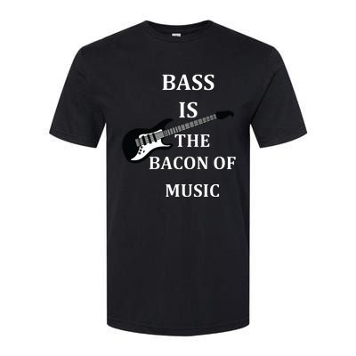 Bass Is The Bacon Of Music Bass Players Softstyle CVC T-Shirt