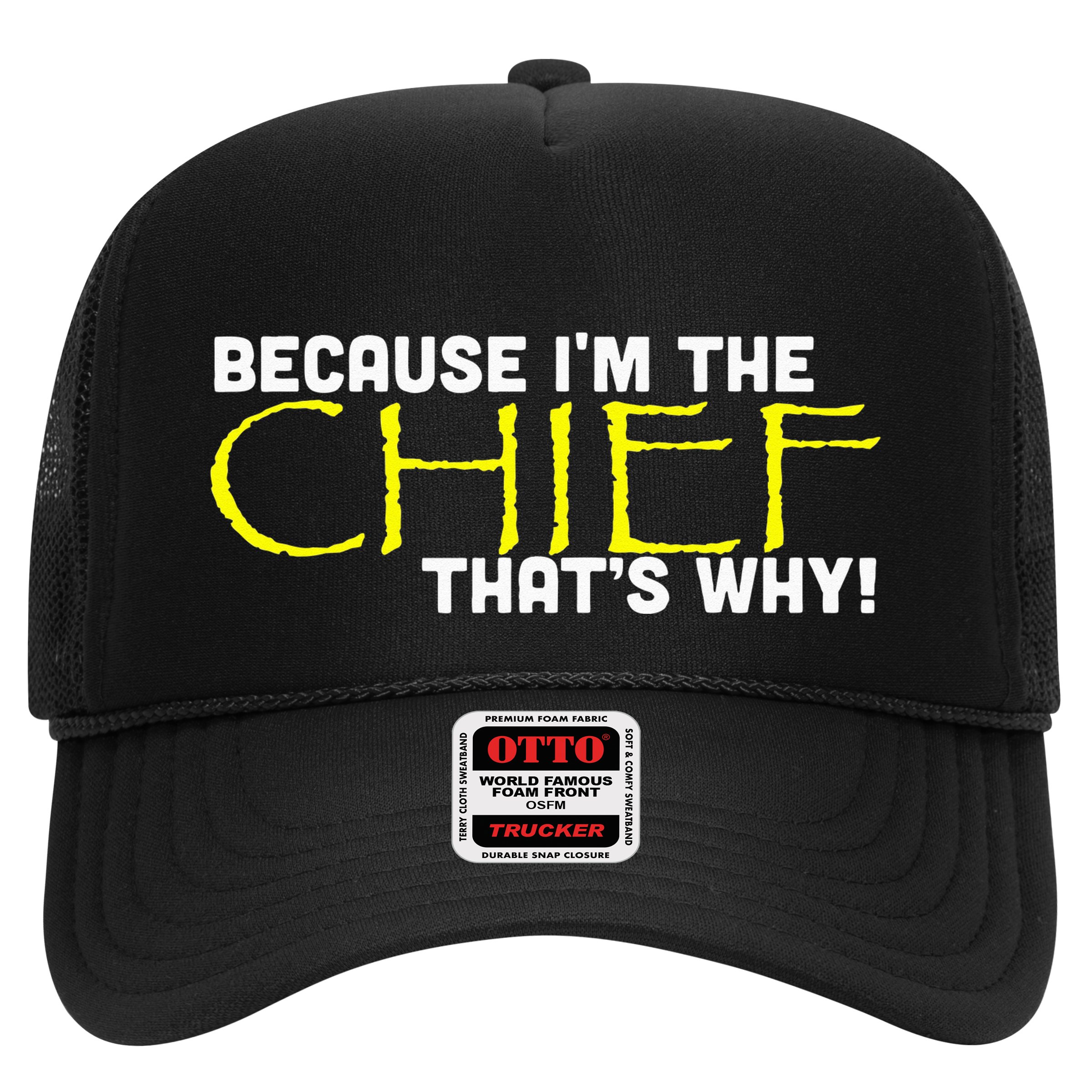 Because Im The Chief Thats Why Funny Police Gift Hat
