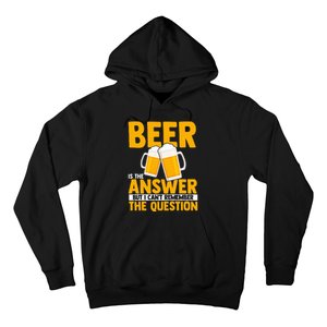 Beer is the answer but i can't remember the question Hoodie