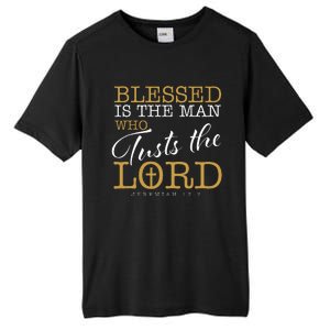 Blessed Is The Man Who Trusts The Lord Jesus Christian Bible Tall Fusion ChromaSoft Performance T-Shirt