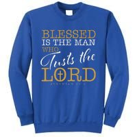 Blessed Is The Man Who Trusts The Lord Jesus Christian Bible Sweatshirt