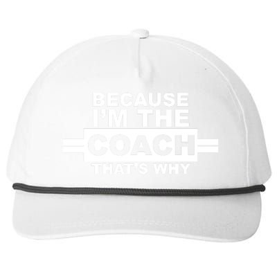 Because I'm The Coach That's Why Snapback Five-Panel Rope Hat