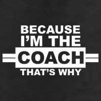 Because I'm The Coach That's Why 15oz Campfire Ceramic Mug