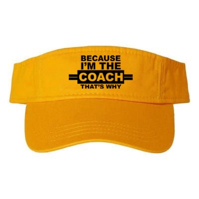 Because I'm The Coach That's Why Valucap Bio-Washed Visor