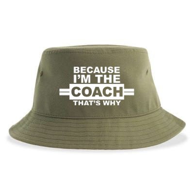 Because I'm The Coach That's Why Sustainable Bucket Hat