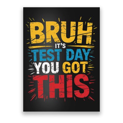 Bruh Its Test Day You Got This Testing Day 2025 Poster