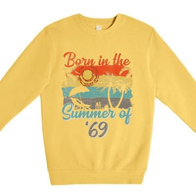 Born In The Summer Of 69 50th Birthday Vintage Premium Crewneck Sweatshirt