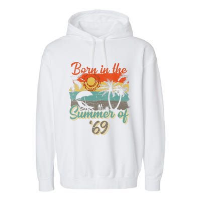 Born In The Summer Of 69 50th Birthday Vintage Garment-Dyed Fleece Hoodie