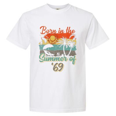 Born In The Summer Of 69 50th Birthday Vintage Garment-Dyed Heavyweight T-Shirt