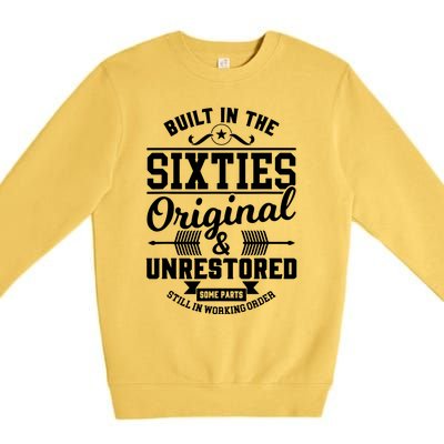 Built In The Sixties Original & Unrestored Premium Crewneck Sweatshirt