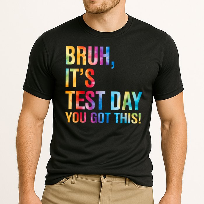Bruh It's Test Day You Got This Testing Day Teacher  Cooling Performance Crew T-Shirt