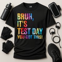 Bruh It's Test Day You Got This Testing Day Teacher  Cooling Performance Crew T-Shirt