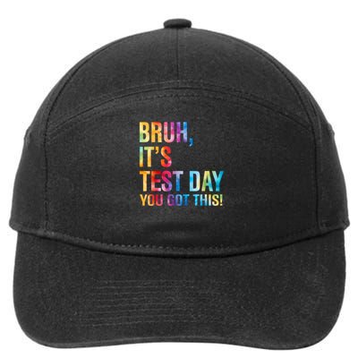 Bruh It's Test Day You Got This Testing Day Teacher  7-Panel Snapback Hat