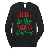 Believe In The Magic Of Christmas Pajama Cool Xmas Holiday Long Sleeve Shirt