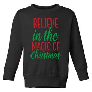 Believe In The Magic Of Christmas Pajama Cool Xmas Holiday Toddler Sweatshirt