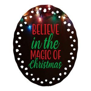 Believe In The Magic Of Christmas Pajama Cool Xmas Holiday Ceramic Oval Ornament