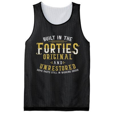 Built In The Forties Original Unrestored 70th Birthday Funny Mesh Reversible Basketball Jersey Tank