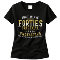 Built In The Forties Original Unrestored 70th Birthday Funny Womens T-Shirt