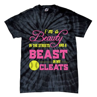 Beauty In The Street Beast In My Cleats GirlWo Softball Tie-Dye T-Shirt