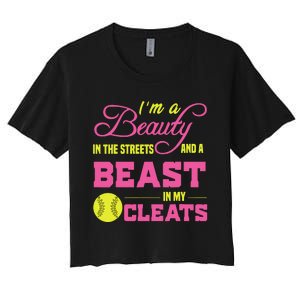 Beauty In The Street Beast In My Cleats GirlWo Softball Women's Crop Top Tee