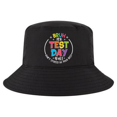 Bruh Its Test Day Rock The Test Teacher Student Testing Day Cool Comfort Performance Bucket Hat