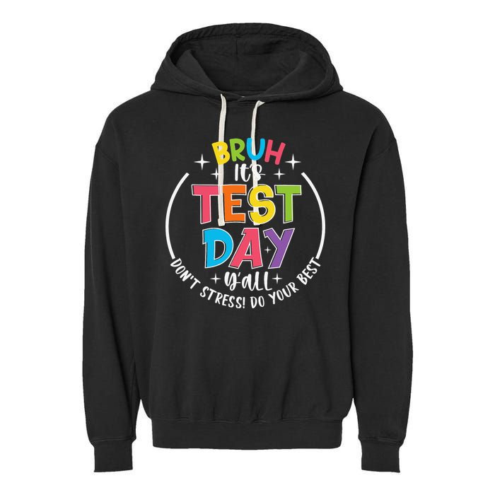 Bruh Its Test Day Rock The Test Teacher Student Testing Day Garment-Dyed Fleece Hoodie