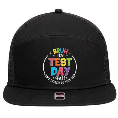 Bruh Its Test Day Rock The Test Teacher Student Testing Day 7 Panel Mesh Trucker Snapback Hat
