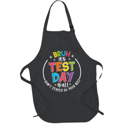 Bruh Its Test Day Rock The Test Teacher Student Testing Day Full-Length Apron With Pockets