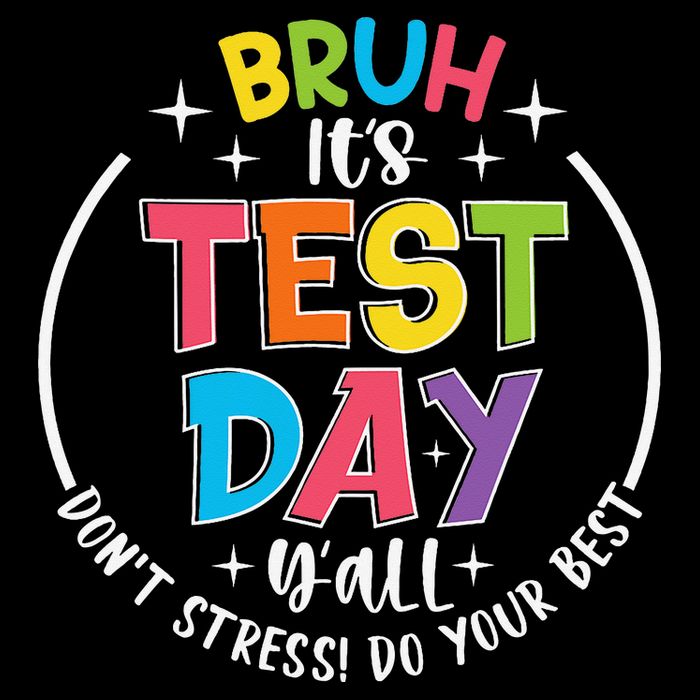 Bruh Its Test Day Rock The Test Teacher Student Testing Day Daily Commute Backpack