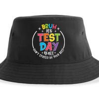 Bruh Its Test Day Rock The Test Teacher Student Testing Day Sustainable Bucket Hat