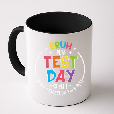 Bruh Its Test Day Rock The Test Teacher Student Testing Day Mug