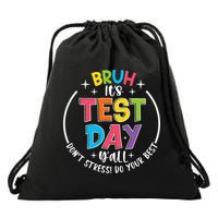 Bruh Its Test Day Rock The Test Teacher Student Testing Day Drawstring Bag