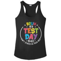 Bruh Its Test Day Rock The Test Teacher Student Testing Day Ladies PosiCharge Competitor Racerback Tank