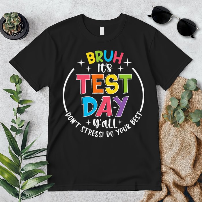 Bruh Its Test Day Rock The Test Teacher Student Testing Day Premium T-Shirt