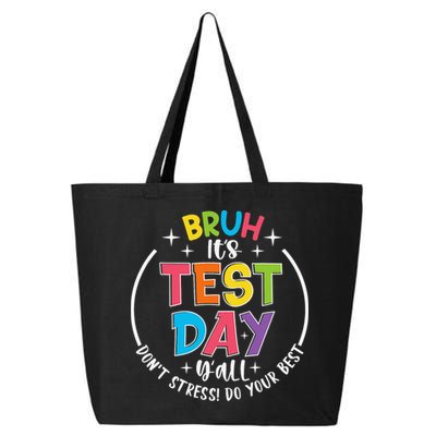 Bruh Its Test Day Rock The Test Teacher Student Testing Day 25L Jumbo Tote