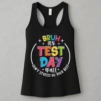 Bruh Its Test Day Rock The Test Teacher Student Testing Day Womens Tank Top