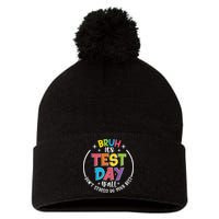 Bruh Its Test Day Rock The Test Teacher Student Testing Day Pom Pom 12in Knit Beanie