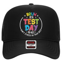 Bruh Its Test Day Rock The Test Teacher Student Testing Day Trucker Hat