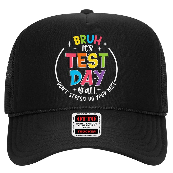Bruh Its Test Day Rock The Test Teacher Student Testing Day Trucker Hat