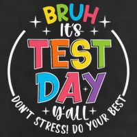 Bruh Its Test Day Rock The Test Teacher Student Testing Day Trucker Hat