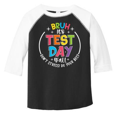 Bruh Its Test Day Rock The Test Teacher Student Testing Day Toddler Fine Jersey T-Shirt