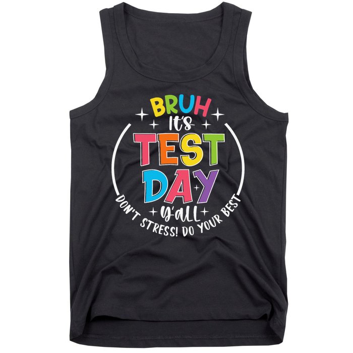 Bruh Its Test Day Rock The Test Teacher Student Testing Day Tank Top