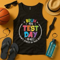 Bruh Its Test Day Rock The Test Teacher Student Testing Day Tank Top