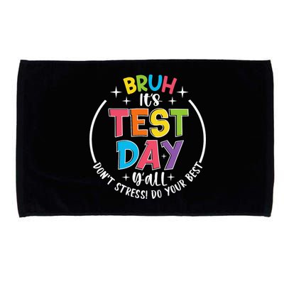Bruh Its Test Day Rock The Test Teacher Student Testing Day Microfiber Hand Towel