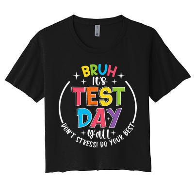 Bruh Its Test Day Rock The Test Teacher Student Testing Day Crop Top