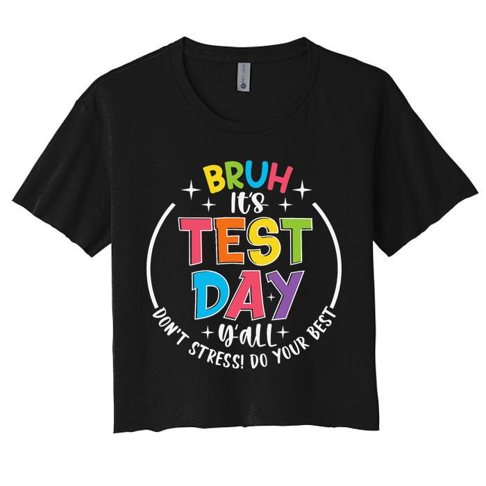 Bruh Its Test Day Rock The Test Teacher Student Testing Day Crop Top