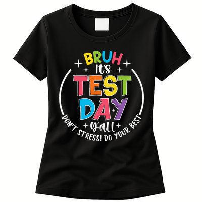 Bruh Its Test Day Rock The Test Teacher Student Testing Day Womens T-Shirt